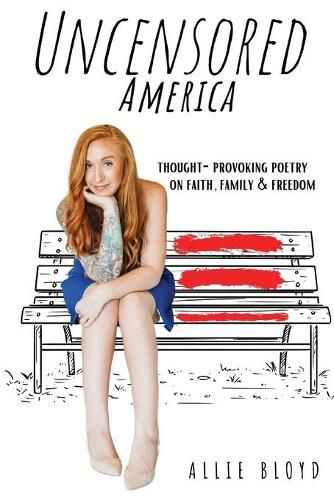 Cover image for Uncensored America: Thought-Provoking Poetry on Faith, Family and Freedom