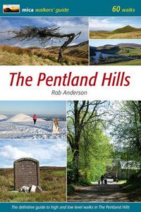 Cover image for The Pentland Hills: The Definitive Guide to High and Low Level Walks in the Pentland Hills