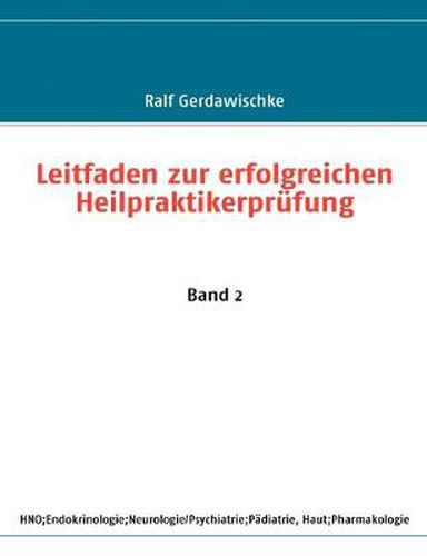 Cover image for Leitfaden zur erfolgreichen Heilpraktikerprufung: Band 2
