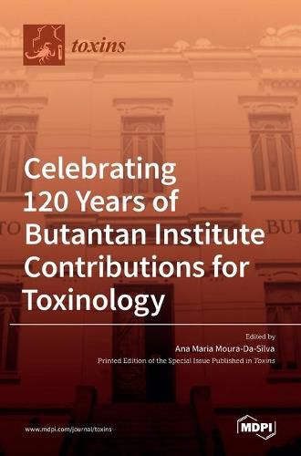 Cover image for Celebrating 120 Years of Butantan Institute Contributions for Toxinology