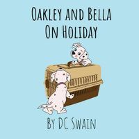 Cover image for Oakley and Bella on Holiday