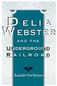 Cover image for Delia Webster and the Underground Railroad