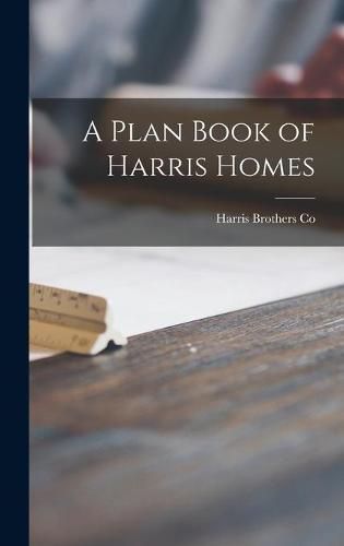 Cover image for A Plan Book of Harris Homes