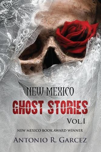 New Mexico Ghost Stories Volume I