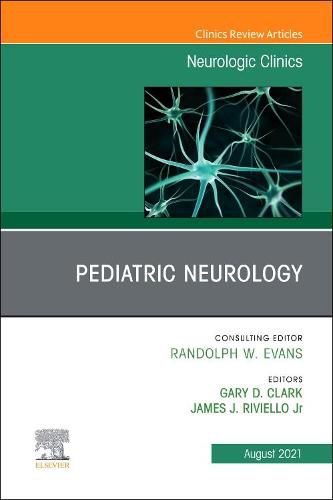 Cover image for Pediatric Neurology, an Issue of Neurologic Clinics