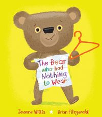 Cover image for The Bear who had Nothing to Wear