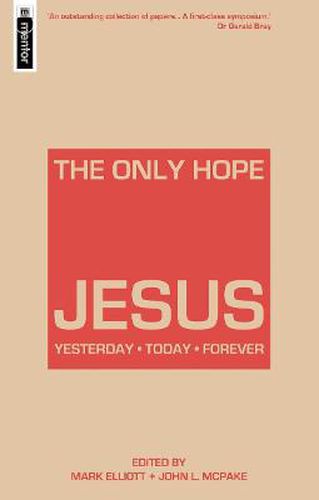 Cover image for The Only Hope - Jesus: Yesterday - Today - Forever