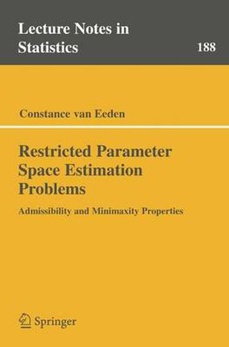 Cover image for Restricted Parameter Space Estimation Problems: Admissibility and Minimaxity Properties