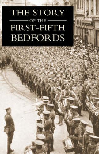 Cover image for THE Story of the First-Fifth Bedfords