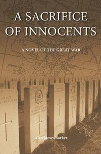 Cover image for A Sacrifice of Innocents: A Novel of the Great War