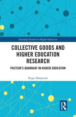 Cover image for Collective Goods and Higher Education Research: Pasteur's Quadrant in Higher Education