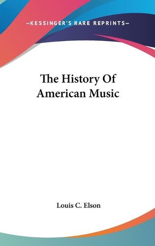 Cover image for The History of American Music