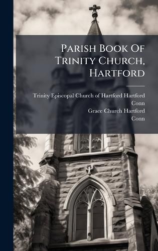 Cover image for Parish Book Of Trinity Church, Hartford