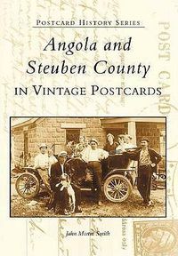 Cover image for Angola and Steuben County: In Vintage Postcards