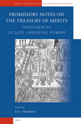 Cover image for Promissory Notes on the Treasury of Merits: Indulgences in Late Medieval Europe