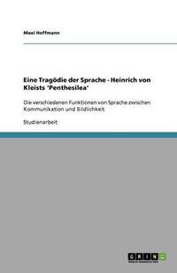 Cover image for Eine Tragoedie der Sprache - Heinrich von Kleists 'Penthesilea