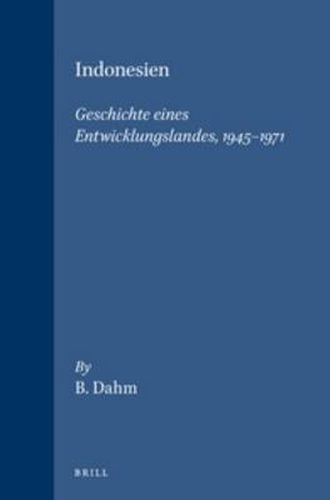 Cover image for Indonesien: Geschichte eines Entwicklungslandes, 1945-1971