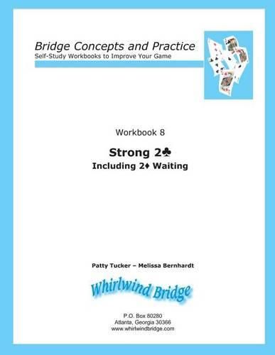 Strong 2 Club Including 2 Diamond Waiting: Bridge Concepts and Practice