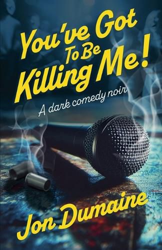 Cover image for You've Got To Be Killing Me!