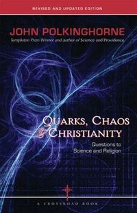 Cover image for Quarks, Chaos & Christianity: Questions to Science and Religion