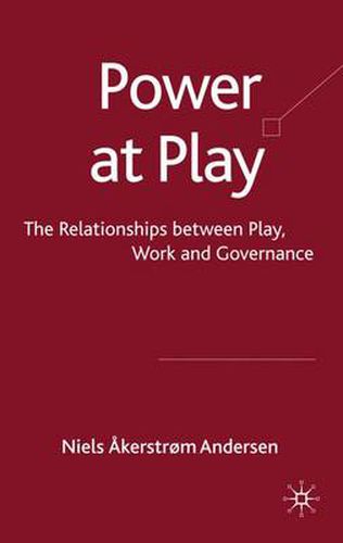 Cover image for Power at Play: The Relationships between Play, Work and Governance