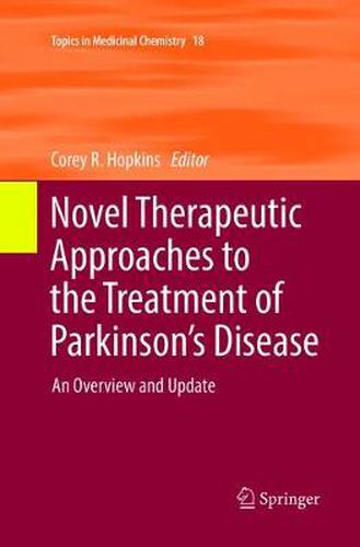 Cover image for Novel Therapeutic Approaches to the Treatment of Parkinson's Disease: An Overview and Update