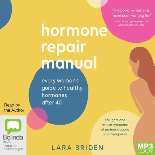 Hormone Repair Manual: Every Woman's Guide to Healthy Hormones After 40