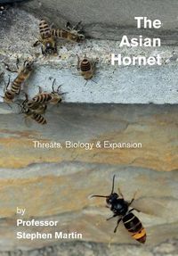 Cover image for The Asian Hornet: Threats, Biology & Expansion