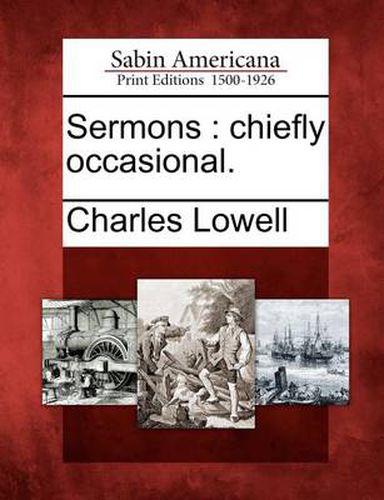 Sermons: Chiefly Occasional.