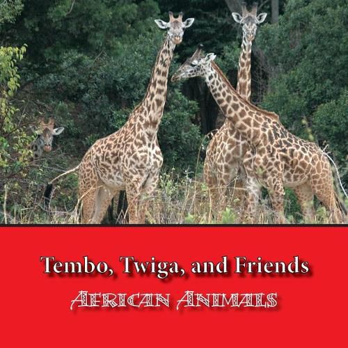 Cover image for Tembo, Twiga, and Friends: African Animals