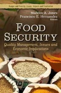 Cover image for Food Security: Quality Management, Issues & Economic Implications