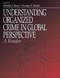 Cover image for Understanding Organized Crime in Global Perspective: A Reader