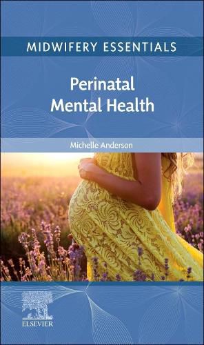 Midwifery Essentials: Perinatal Mental Health: Volume 9