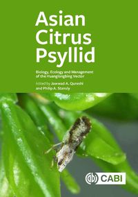 Cover image for Asian Citrus Psyllid: Biology, Ecology and Management of the Huanglongbing Vector