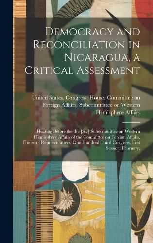 Cover image for Democracy and Reconciliation in Nicaragua, a Critical Assessment