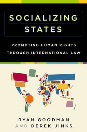 Cover image for Socializing States: Promoting Human Rights through International Law