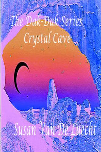 Cover image for The Dak-Dak Series The Crystal Cave