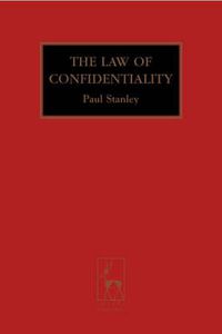 Cover image for The Law of Confidentiality: A Restatement