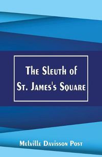 Cover image for The Sleuth of St. James's Square