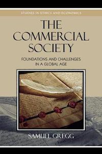 Cover image for The Commercial Society: Foundations and Challenges in a Global Age