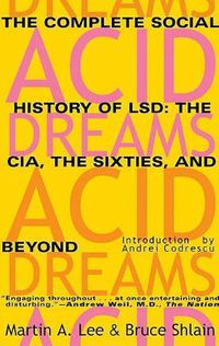 Cover image for Acid Dreams: The Complete Social History of LSD