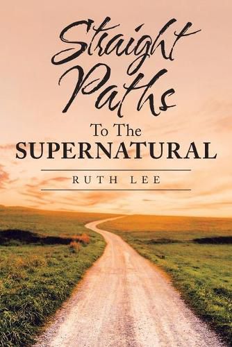 Cover image for Straight Paths to the Supernatural