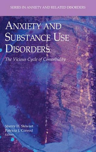 Cover image for Anxiety and Substance Use Disorders: The Vicious Cycle of Comorbidity