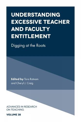 Cover image for Understanding Excessive Teacher and Faculty Entitlement: Digging at the Roots