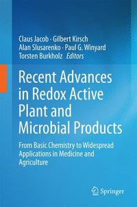 Cover image for Recent Advances in Redox Active Plant and Microbial Products: From Basic Chemistry to Widespread Applications in Medicine and Agriculture