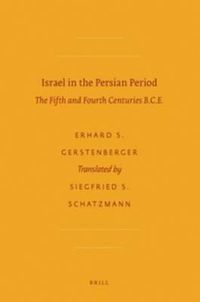 Cover image for Israel in the Persian Period: The Fifth and Fourth Centuries B.C.E.