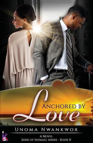 Cover image for Anchored By Love (Sons of Ishmael, Book Two)