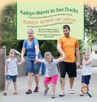 Cover image for Kaitlyn Wants to See Ducks/Kaitlyn quiere ver patos