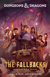 Cover image for Dungeons & Dragons: The Fallbacks: Bound for Ruin