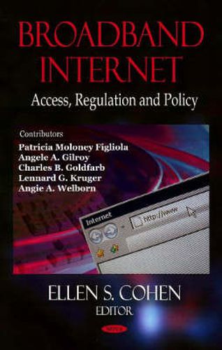 Cover image for Broadband Internet: Access, Regulation & Policy